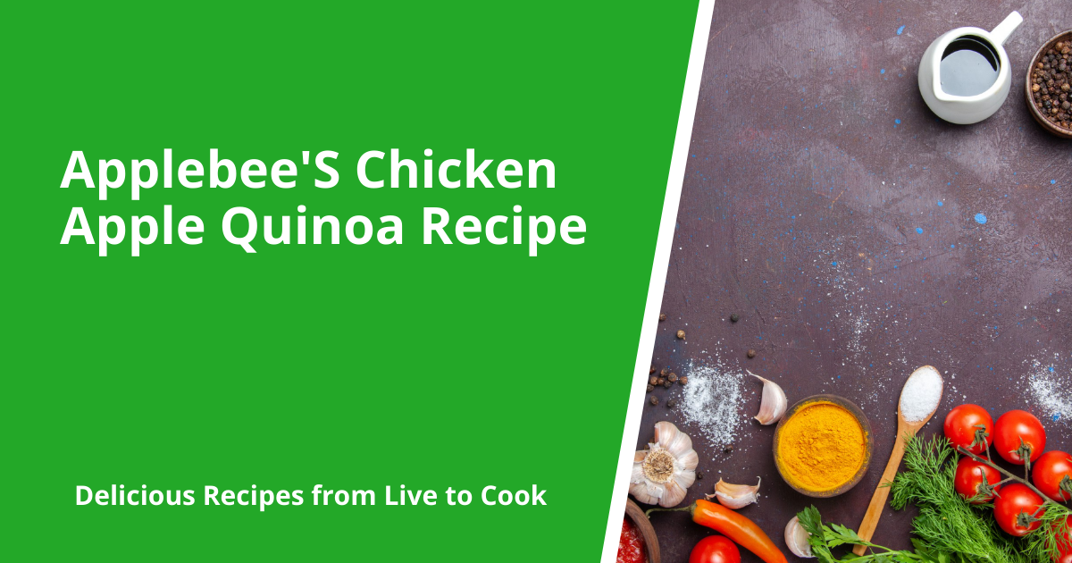 Applebee'S Chicken Apple Quinoa Recipe