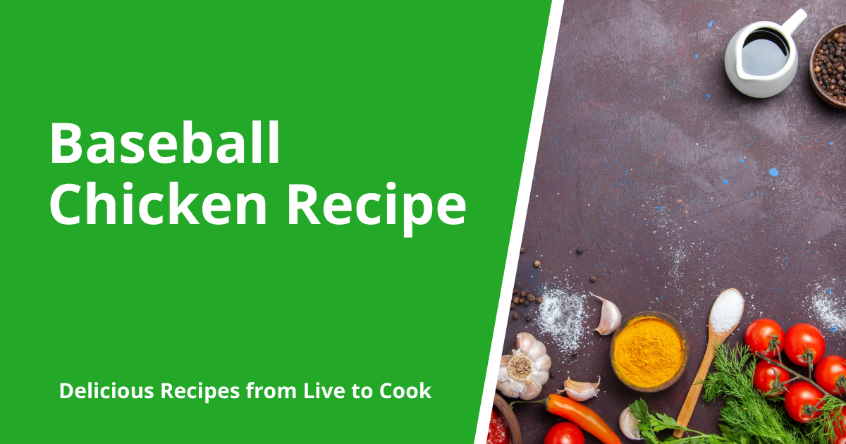 Baseball Chicken Recipe