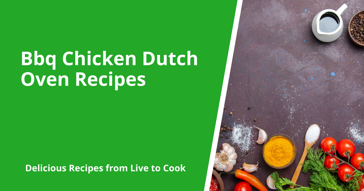 Bbq Chicken Dutch Oven Recipes