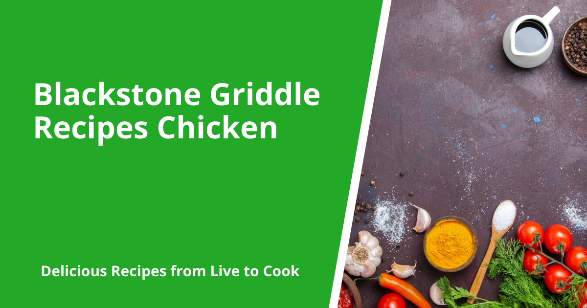 Blackstone Griddle Recipes Chicken