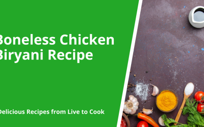 Boneless Chicken Biryani Recipe