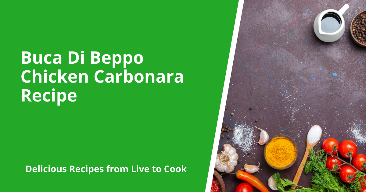 Buca Di Beppo Chicken Carbonara Recipe