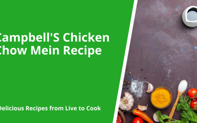 Campbell’S Chicken Chow Mein Recipe
