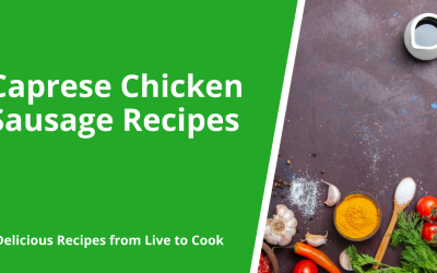 Caprese Chicken Sausage Recipes