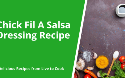 Chick Fil A Salsa Dressing Recipe