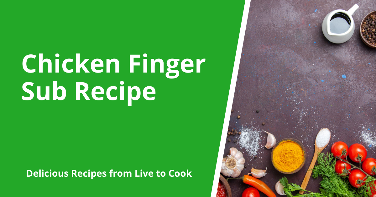 Chicken Finger Sub Recipe