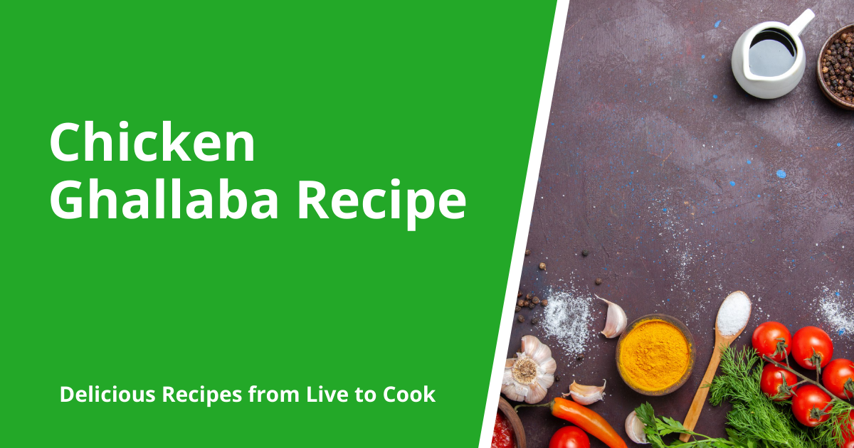 Chicken Ghallaba Recipe