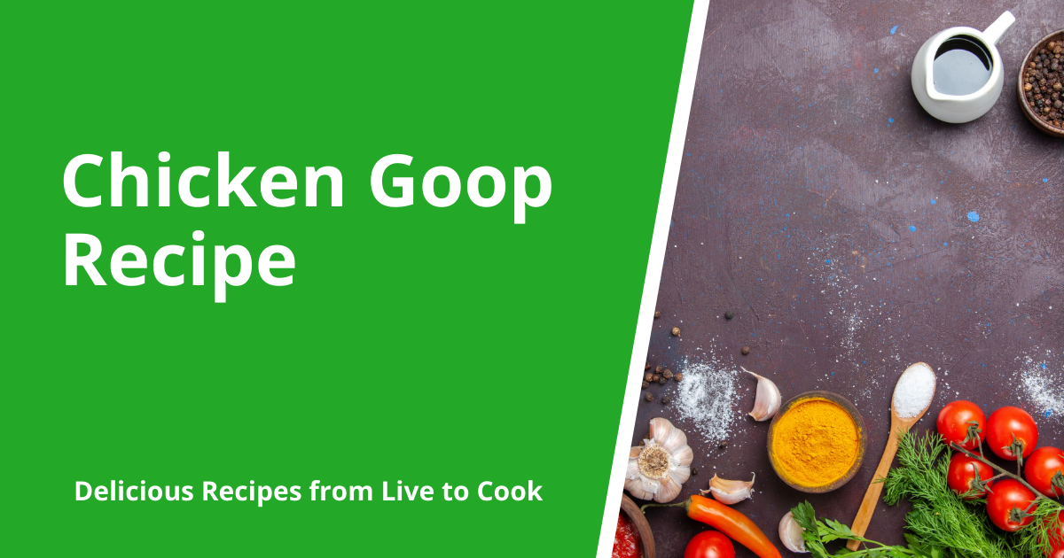 Chicken Goop Recipe