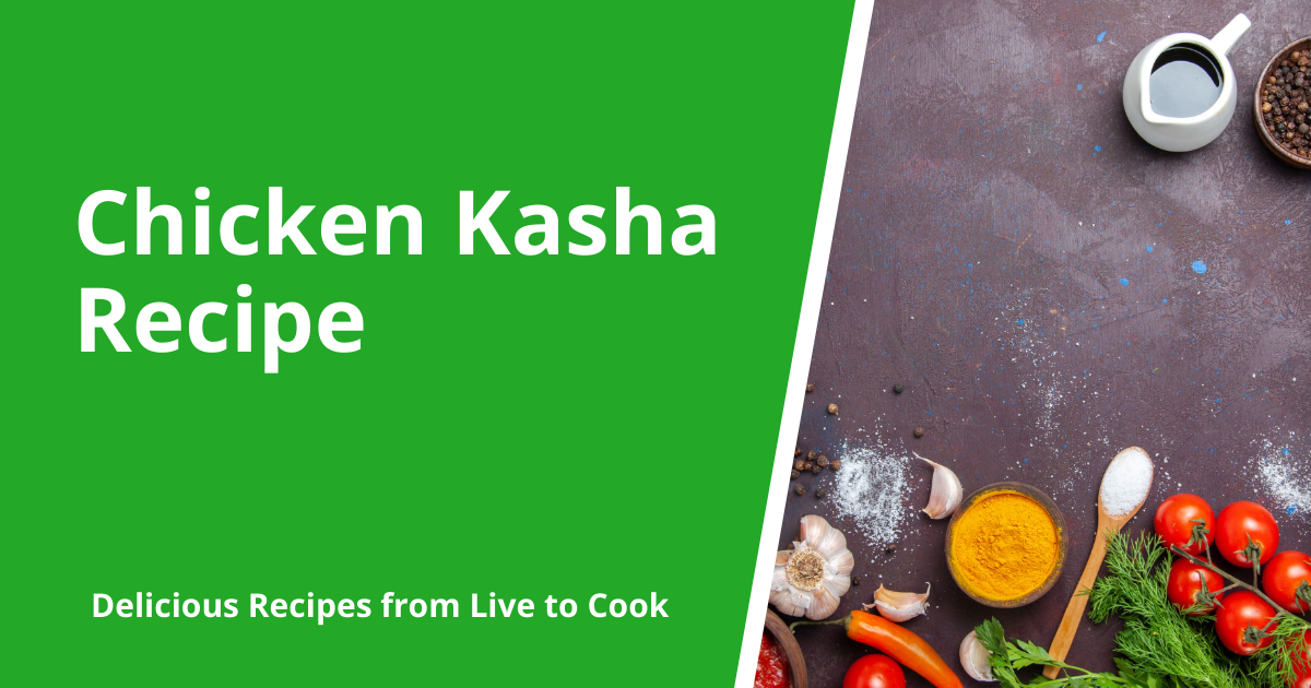 Chicken Kasha Recipe