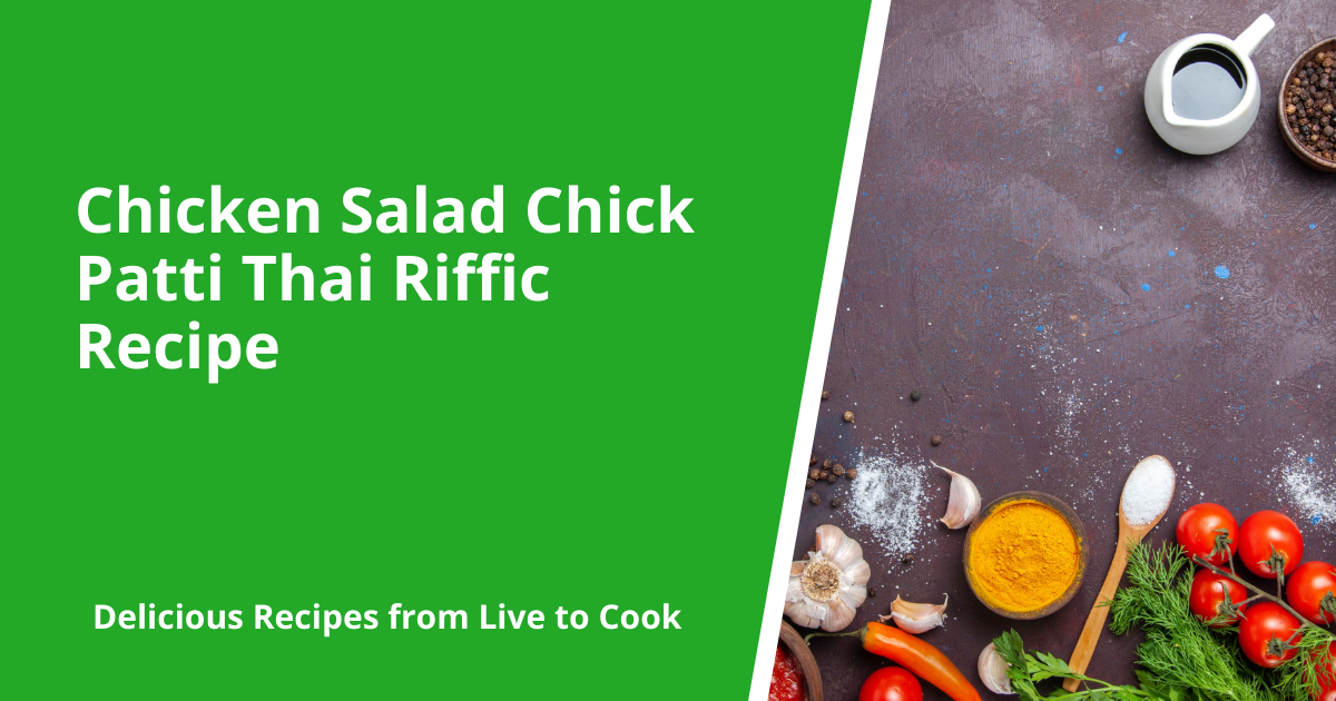 Chicken Salad Chick Patti Thai Riffic Recipe