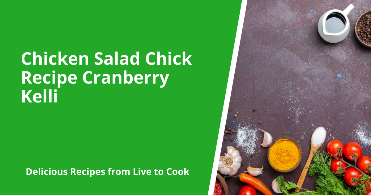 Chicken Salad Chick Recipe Cranberry Kelli