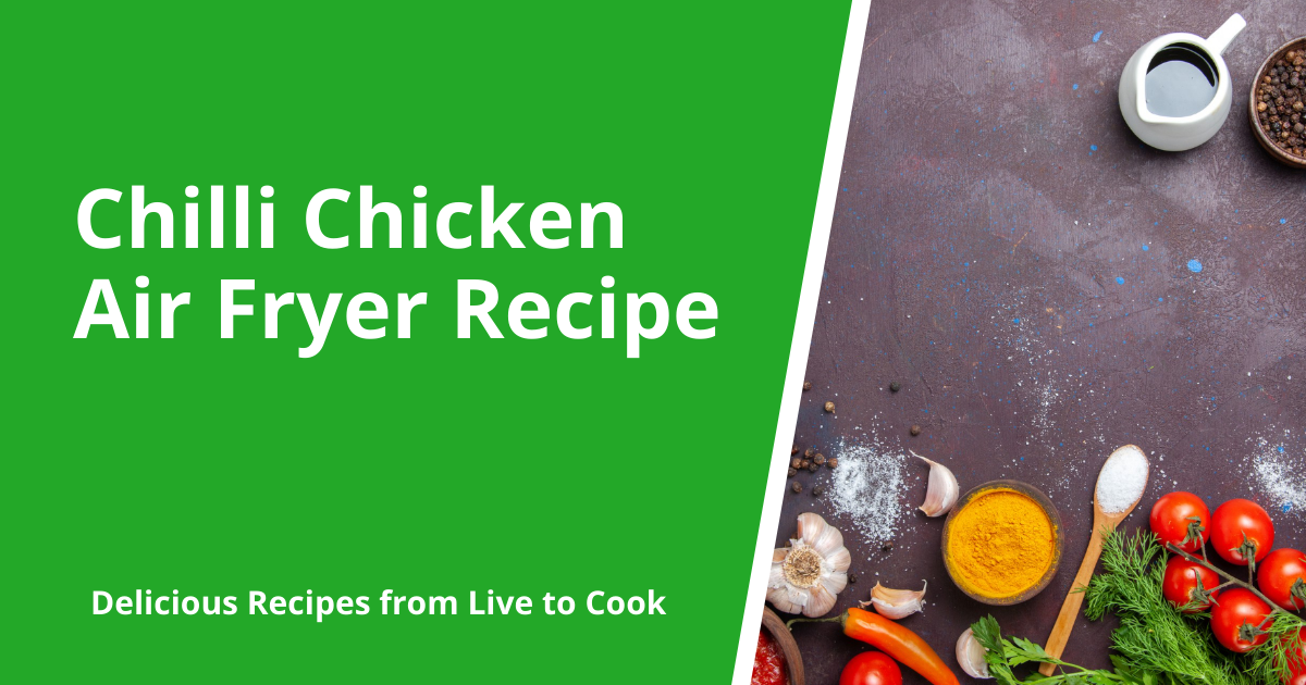 Chilli Chicken Air Fryer Recipe