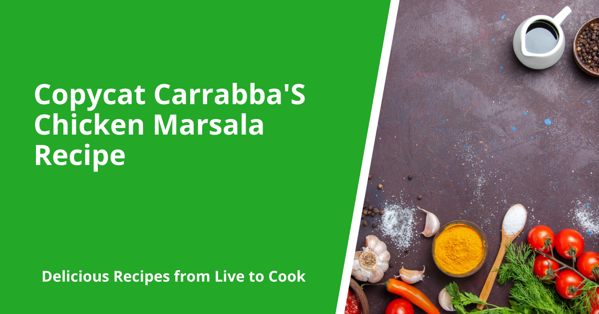 Copycat Carrabba'S Chicken Marsala Recipe