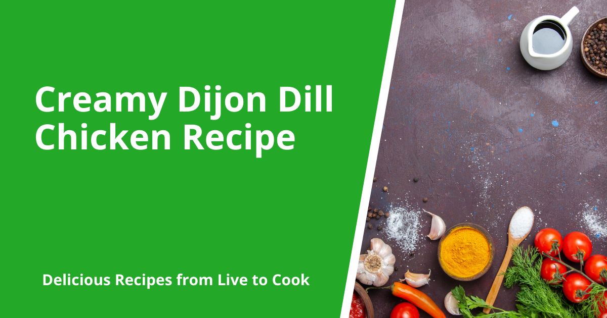 Creamy Dijon Dill Chicken Recipe