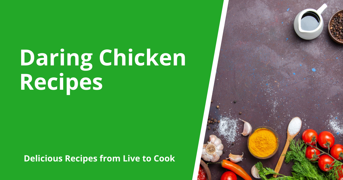 Daring Chicken Recipes