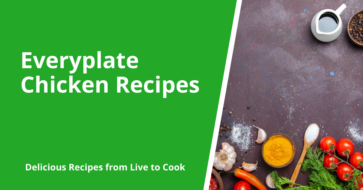 Everyplate Chicken Recipes