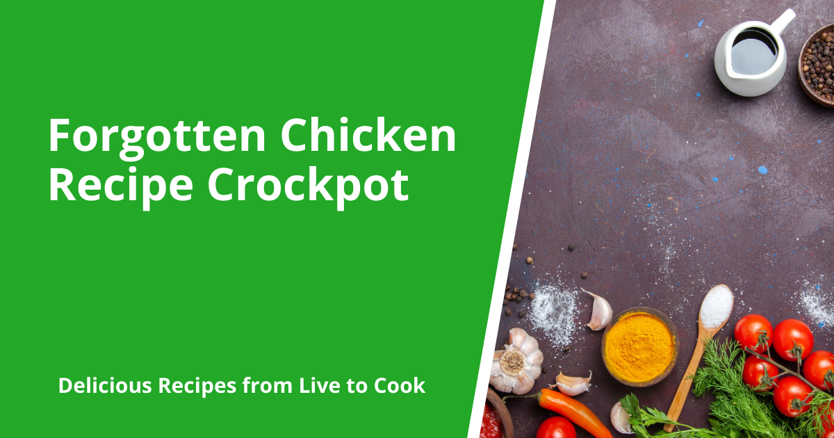 Forgotten Chicken Recipe Crockpot