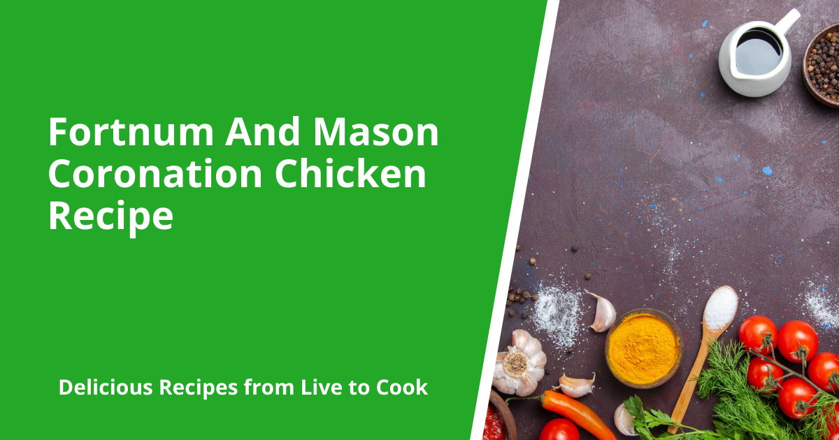 Fortnum And Mason Coronation Chicken Recipe