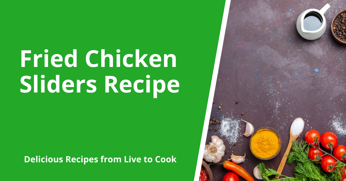 Fried Chicken Sliders Recipe