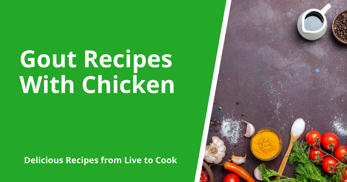 Gout Recipes With Chicken