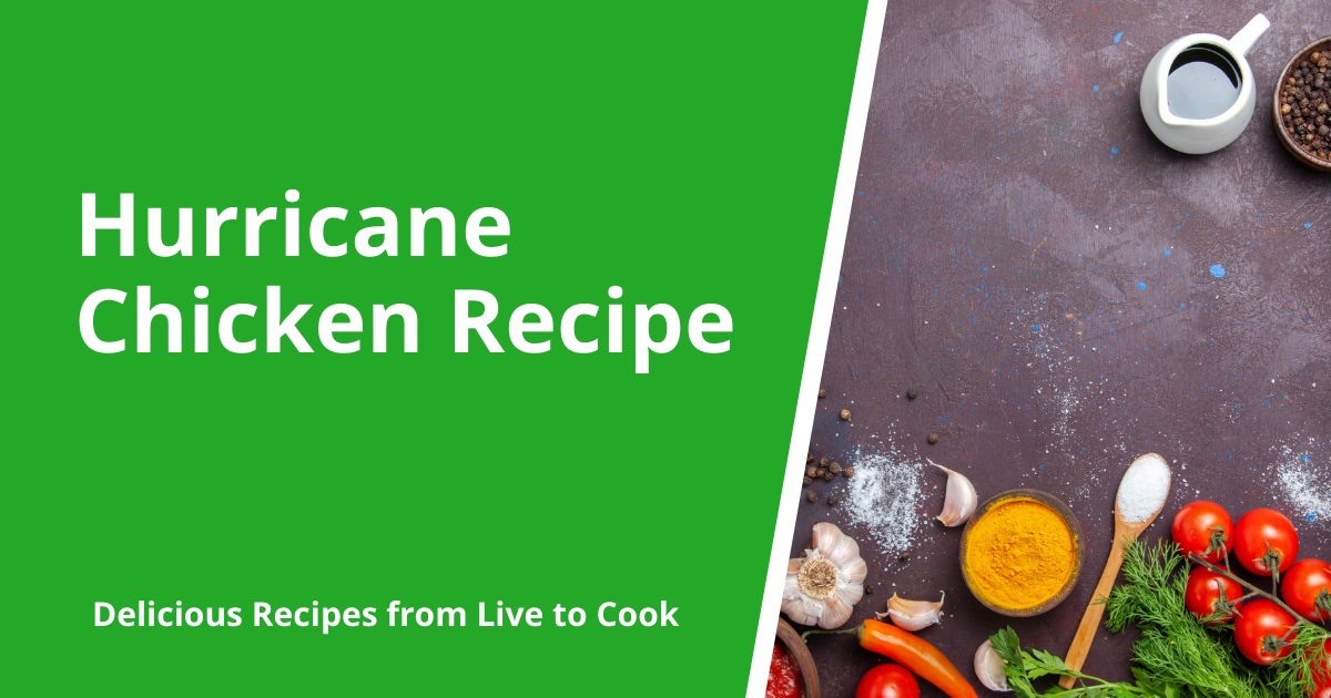 Hurricane Chicken Recipe