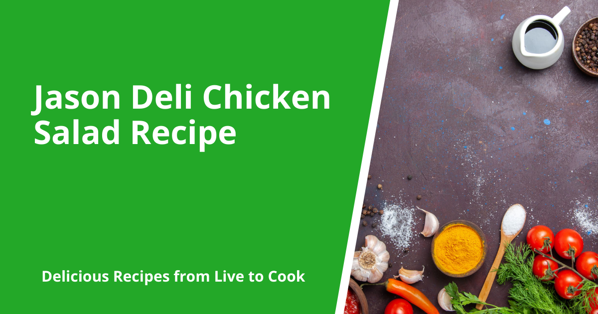 Jason Deli Chicken Salad Recipe