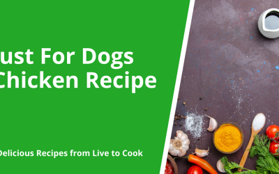 Just For Dogs Chicken Recipe