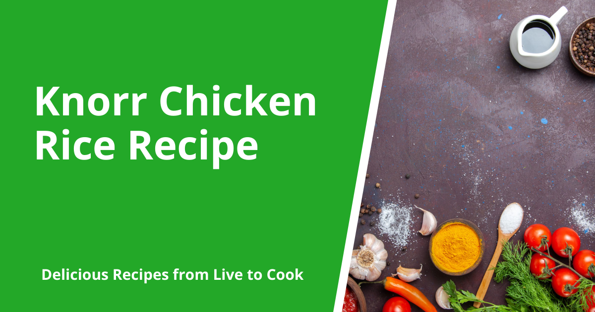 Knorr Chicken Rice Recipe