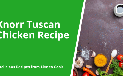 Knorr Tuscan Chicken Recipe