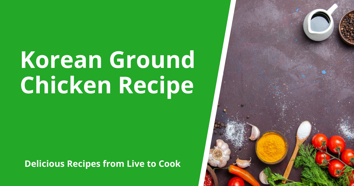 Korean Ground Chicken Recipe