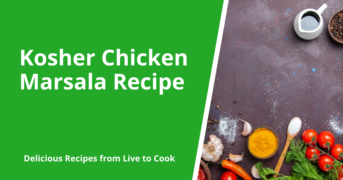 Kosher Chicken Marsala Recipe