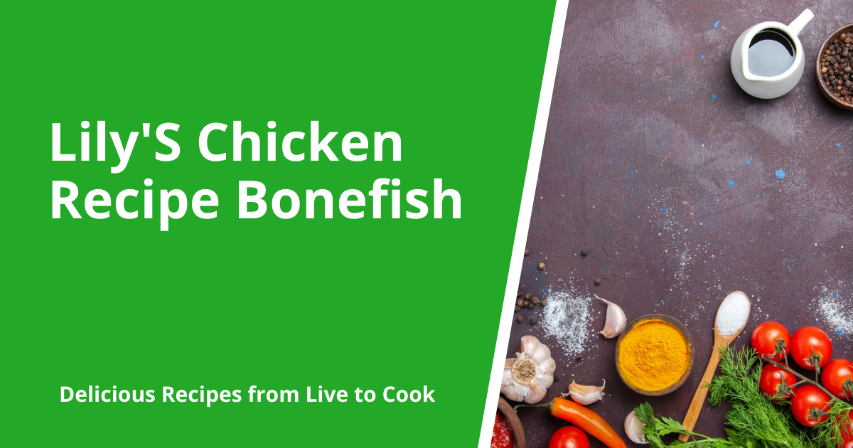 Lily'S Chicken Recipe Bonefish