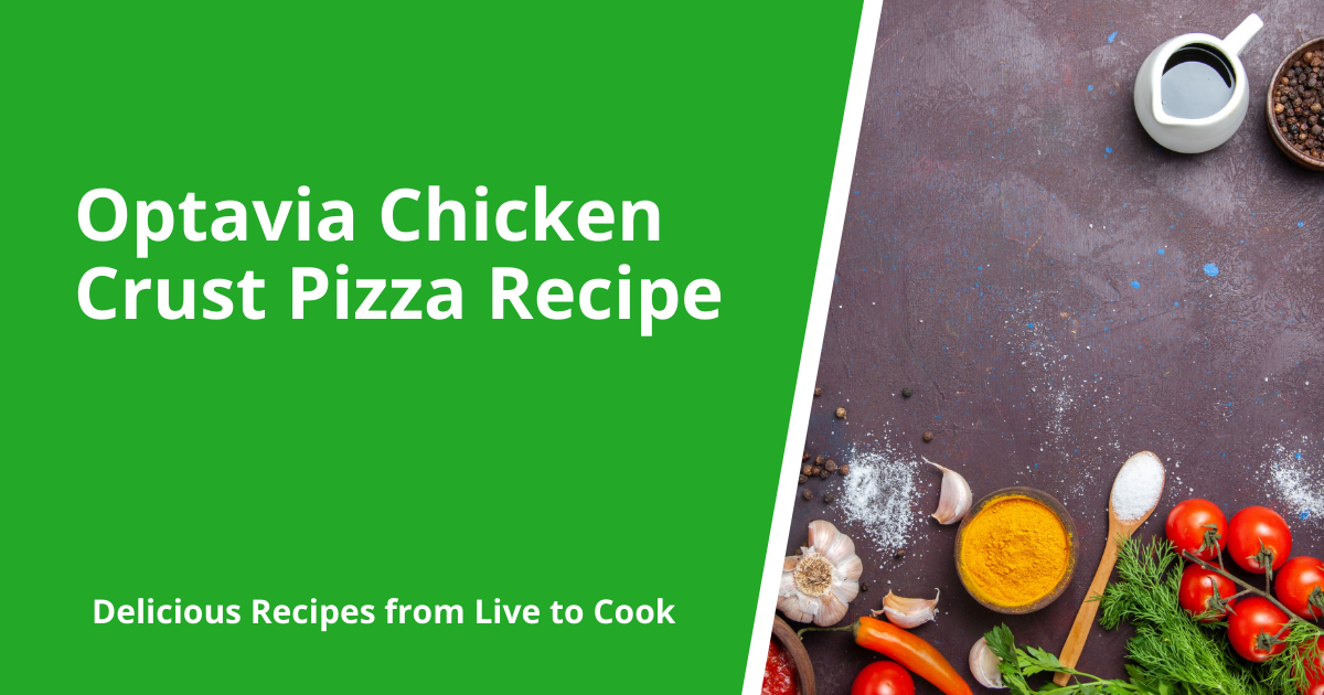 Optavia Chicken Crust Pizza Recipe