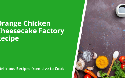 Orange Chicken Cheesecake Factory Recipe