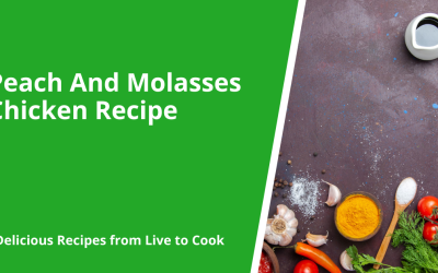 Peach And Molasses Chicken Recipe