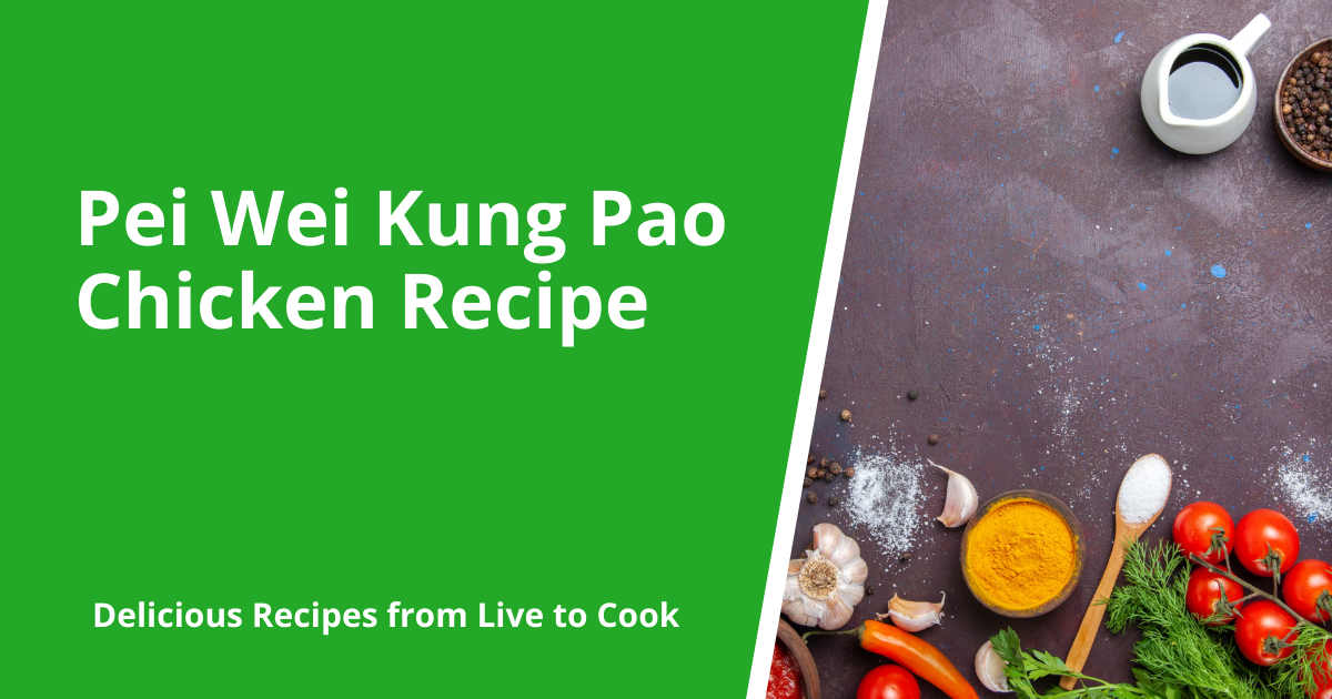 Pei Wei Kung Pao Chicken Recipe
