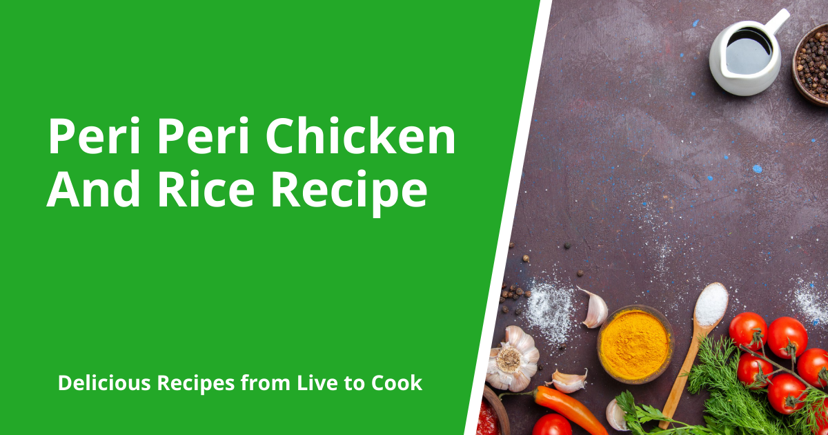 Peri Peri Chicken And Rice Recipe