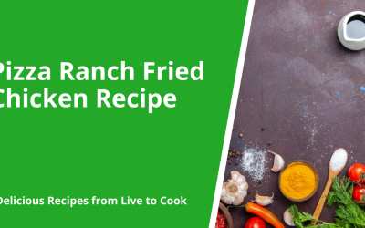 Pizza Ranch Fried Chicken Recipe