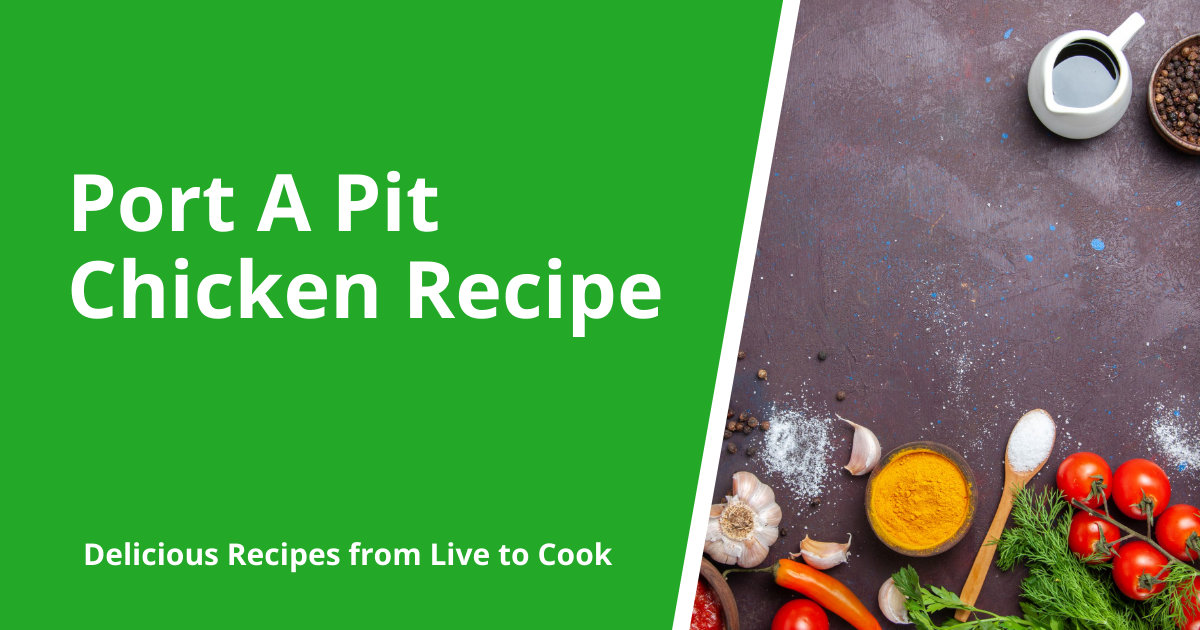 Port A Pit Chicken Recipe