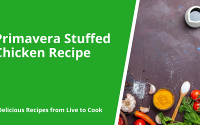 Primavera Stuffed Chicken Recipe