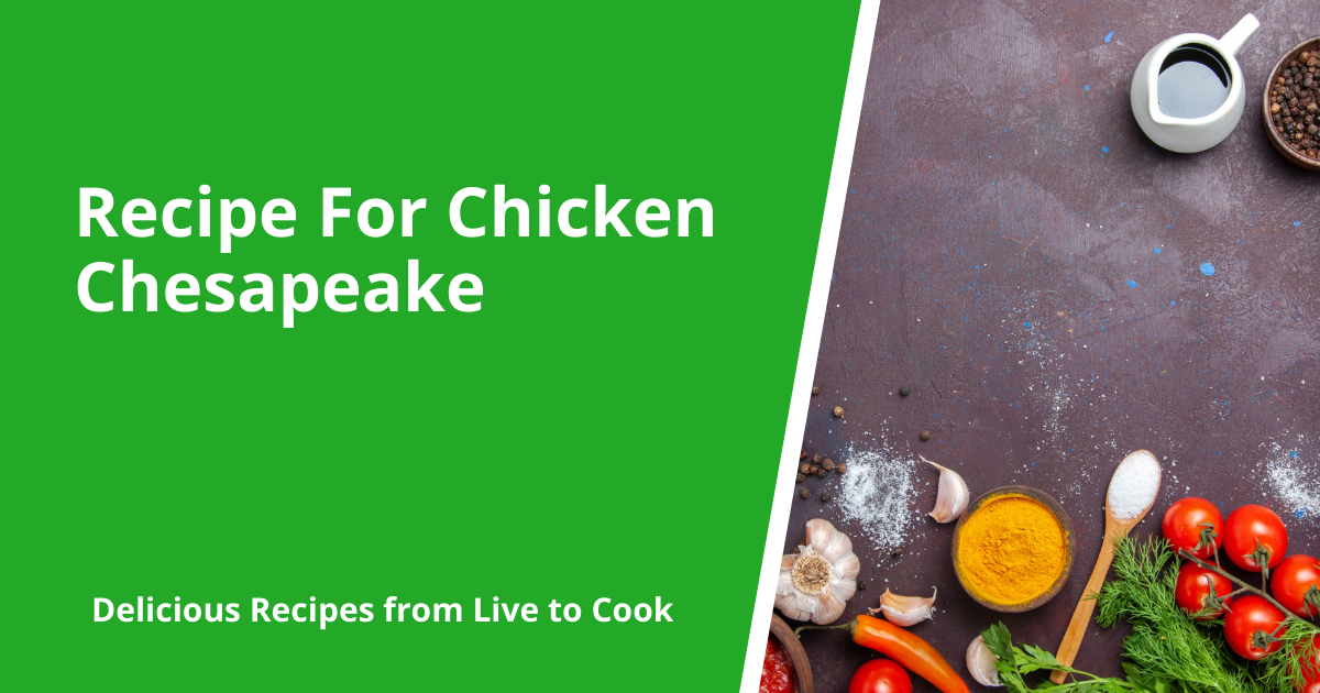 Recipe For Chicken Chesapeake