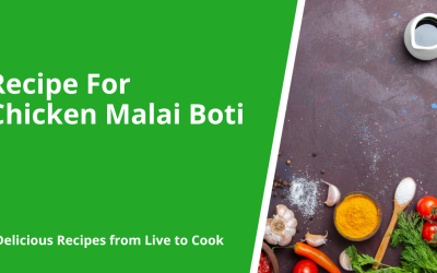 Recipe For Chicken Malai Boti