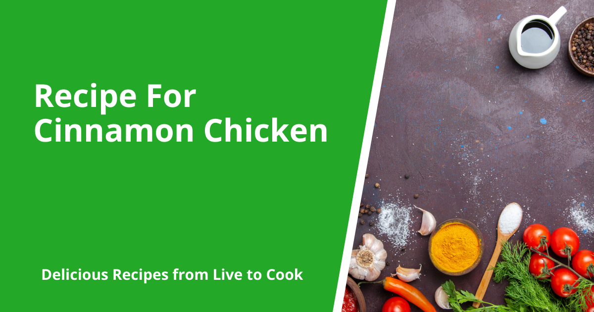 Recipe For Cinnamon Chicken