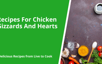 Recipes For Chicken Gizzards And Hearts