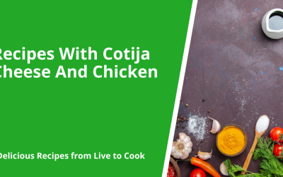 Recipes With Cotija Cheese And Chicken