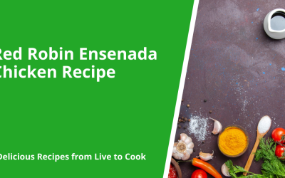 Red Robin Ensenada Chicken Recipe