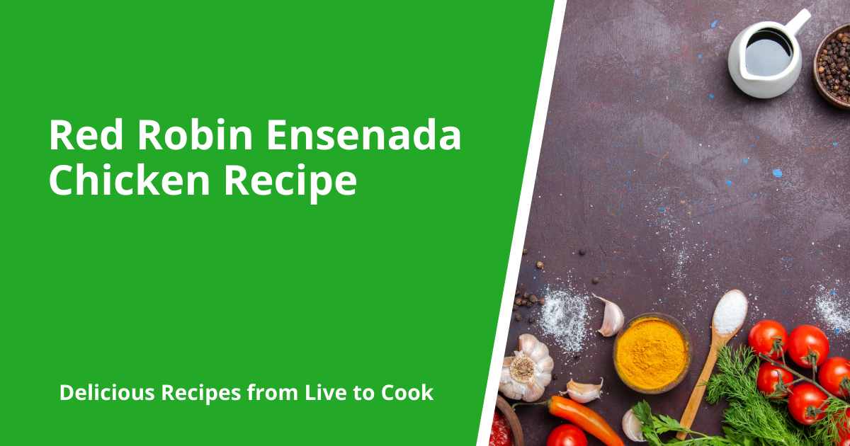 Red Robin Ensenada Chicken Recipe