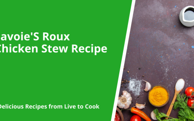 Savoie’S Roux Chicken Stew Recipe