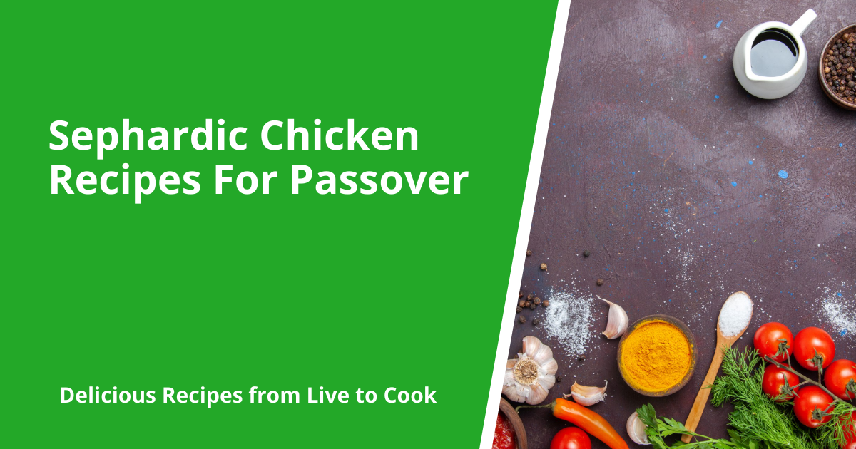 Sephardic Chicken Recipes For Passover