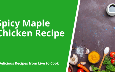 Spicy Maple Chicken Recipe